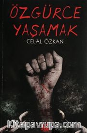 Özgürce Yaşamak