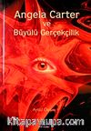 Angela Carter ve Büyülü Gerçekçilik