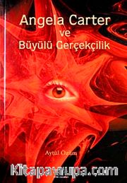 Angela Carter ve Büyülü Gerçekçilik