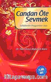 Candan Öte Sevmek <br /> Sahabenin Peygamber Aşkı