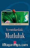 Ayrıntılardaki Mutluluk