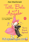 Tatlı Bela Angela / Yavru Köpek Aşkına!