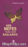 Her Nefes Yeni Bir Başlangıç