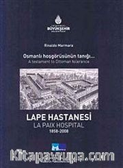 Lape Hastanesi - La Paix Hospital Osmanlı Hoşgörüsünün Tanığı