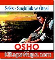 Seks-Suçluluk ve Ötesi