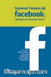 Toplumsal Paylaşım Ağı Facebook & 