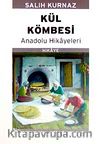 Kül Kömbesi & Anadolu Hikayeleri