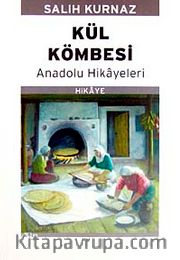 Kül Kömbesi <br /> Anadolu Hikayeleri
