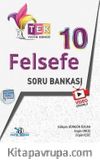 10. Sınıf TEK Serisi Video Çözümlü Felsefe Soru Bankası