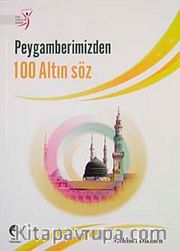Peygamberimizden 100 Altın Söz