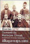 Osmanlı'da Mahkum Olmak /  Avrupalılaşma Sürecinde Hapishaneler