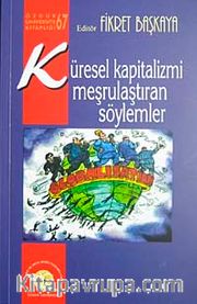 Küresel Kapitalizmi Meşrulaştıran Söylemler