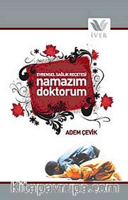 Namazım Doktorum <br /> Evrensel Sağlık Reçetesi
