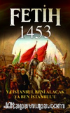 Fetih 1453 & Ya İstanbul Beni Alacak Ya Ben İstanbul'u