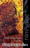 Alafrangalığın Tarihi & Geleneğin Tasfiyesi ya da Yeniden Üretilmesi