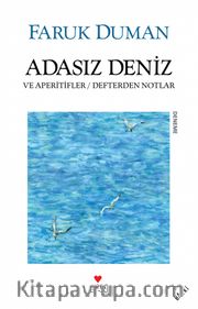 Adasız Deniz ve Aperitifler <br /> Defterden Notlar