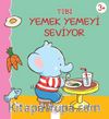 Tibi Yemek Yemeyi Seviyor