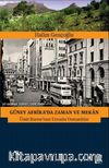 Güney Afrika’da Zaman ve Mekan & Ümit Burnu’nun Umudu Osmanlılar
