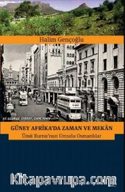 Güney Afrika’da Zaman ve Mekan <br /> Ümit Burnu’nun Umudu Osmanlılar