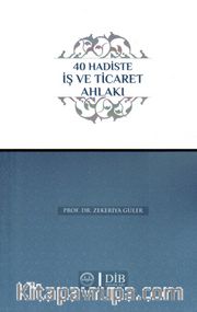 40 Hadiste İş ve Ticaret Ahlakı