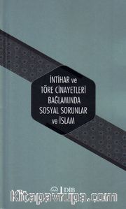 İntihar ve Töre Cinayetleri Bağlamında Sosyal Sorunlar ve İslam