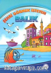 Şehri Görmek İsteyen Balık