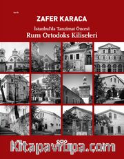 Rum Ortodoks Kliseleri <br /> İstanbul'da Tanzimat Öncesi
