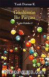 Gönlümün Bir Parçası & Toplu Öyküler-2