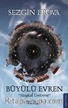 Büyülü Evren & Magical Universe