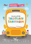 Taşıtları Tanıyalım Boyama Kitabı
