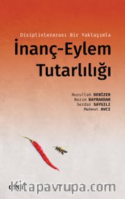 Disiplinlerarası Bir Yaklaşımla İnanç-Eylem Tutarlılığı