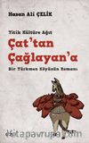 Yitik Kültüre Ağıt Çat'tan Çağlayan'a & Bir Türkmen Köyünün Romanı