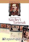 Satı Bey'i Tanımak & Eğitimde Bir Üstad