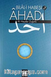 Bilal-i Habeşi ve Ahad