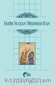 Fatih Sultan Mehmed Han