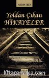 Yoldan Çıkan Hikayeler