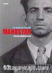 Manuşyan Bir Özgürlük Tutsağı