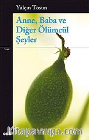 Anne, Baba ve Diğer Ölümcül Şeyler