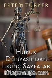 Hukuk Dünyasından İlginç Sayfalar