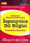 İspanyolca Dil Bilgisi & İspanyol Düşünce Sistemiyle