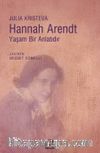 Hannah Arendt & Yaşam Bir Anlatıdır