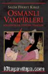Osmanlı Vampirleri & Söylenceler, Etkiler, Tepkiler