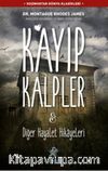 Kayıp Kalpler & Diğer Hayalet Hikayeleri