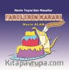 Farelerin Kararı