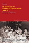 Manikürlü Eller Almanya’da Elektrik Bobini Saracak & Toplumsal Cinsiyet Perspektifinden Batı Almanya’ya Türk Göçü (1961-1984)