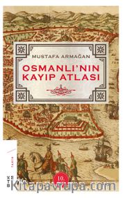 Osmanlı’nın Kayıp Atlası
