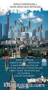 İstanbul & Bölge Haritaları ile Adım Adım Gezi Rotaları