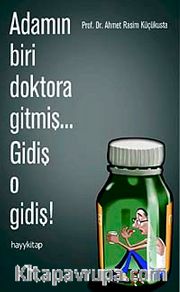 Adamın Biri Doktora Gitmiş… Gidiş O Gidiş!