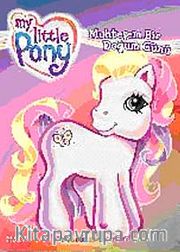 Muhteşem Bir Doğum Günü / My Little Ponny Hikaye Kitapları - 1