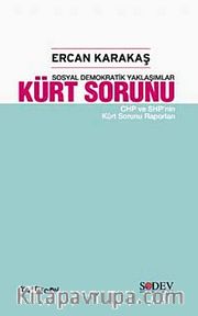 Kürt Sorunu <br /> Sosyal Demokratik Yaklaşımlar-CHP ve SHP'nin Kürt Sorunu Raporları